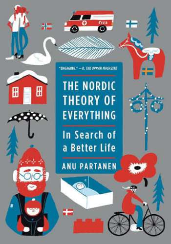 The Nordic Theory of Everything - In Search of a Better Life